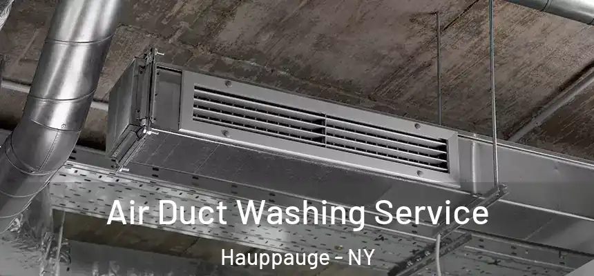Air Duct Washing Service Hauppauge - NY