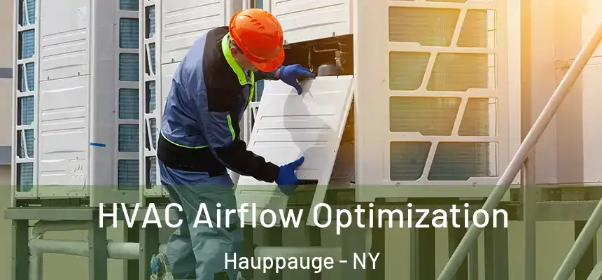  HVAC Airflow Optimization Hauppauge - NY